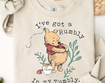 I've got a Rumbly In my Tumbly Sweatshirt, Disney Pooh Bear Gift, Funny Winnie Hoodie, Disneyworld Sweater, Disneyland Hoodie, New Mom Gift