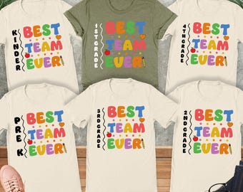 Personalized Best Team Ever Shirt, First Day Of School T Shirt, Matching Teacher Team, School Squad Gift, Grade Level Teacher Appreciation
