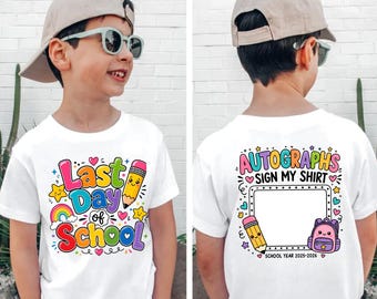Last Day of School Shirt, Autograph Kids T Shirt, Kids Sign My Gift, End of School Gifts, Cute Graduation Shirt, Kindergarten Teacher Tee