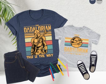 The Dadalorian And The Child Shirt, Disney Babylorian Tee, Disneyland Fathers Day Gift, Baby Yoda T Shirt, Star Wars Dad and Baby Match Tee