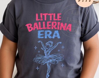 Little Ballerina Era PNG, Kids Dance Shirt Design, Ballet Girl PNG, Dance Kid Sublimation Design, Cute Ballerina Graphic Instant Download