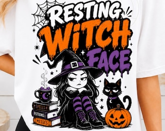 Resting Witch Face PNG, Halloween Witch Shirt Design, Witch Sublimation witch png, halloween png, witch shirt design