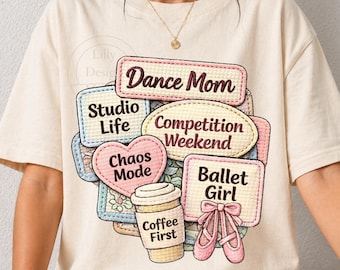 Dance Mom PNG, Ballet Mom Design, Dance Mom Life, Studio Life Chaos Mode, Competition Weekend, Coffee First png, Ballet Girl,Sublimation PNG