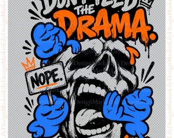 Don't Feed The Drama PNG, Sarcastic Skull PNG, Funny Quote , Gothic Halloween PNG, Grunge Graphic Digital Download Halloween Spooky design