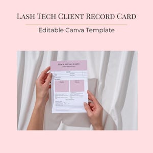 May include: A pink and white client record card for lash technicians, held by hands. The card includes sections for client information and lash mapping details. The text "LASH TECH CLIENT RECORD CARD" and "Editable Canva Template" are displayed at the top.
