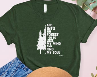 Into the Forest I Go Nature Quote T-Shirt, Forest Pine Tree Shirt, Camping Wanderlust Tee, Hiking Gift
