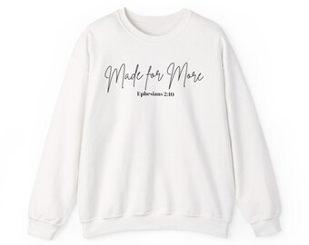 Sweat-shirt conçu pour plus | Éphésiens 2:10 pull-over de foi chrétienne