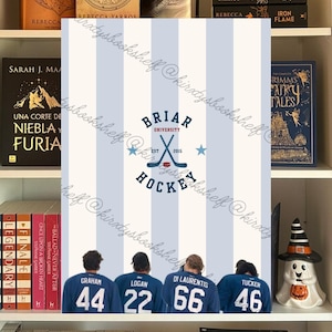May include: A poster featuring the Briar University Hockey team. The poster has a light blue and white striped background. The team members are wearing blue jerseys with their names and numbers. The Briar University logo and the word "HOCKEY" are also displayed.
