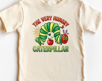 The Very Hungry Caterpillar T-Shirt, Caterpillar Kids Shirt, Cute Bug Shirt, Kindergarten Shirt, Hungry Caterpillar Toddler Shirt
