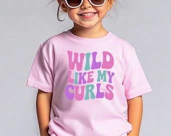 Wild Like My Curls Girls Shirt, Retro Curly Girl Kids Sweatshirt, Funny Girl Shirt, Wild Girl T-Shirt, Wild Child Toddler Shirt