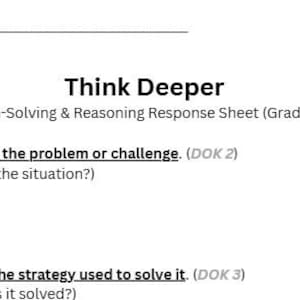 May include: A white problem-solving and reasoning response sheet for grades 3-5. The sheet includes prompts to describe a problem or challenge and explain the strategy used to solve it. The title is "Think Deeper".