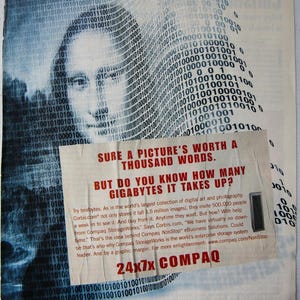 May include: An advertisement on a newspaper page features a portrait composed of binary code. The text reads "SURE A PICTURE'S WORTH A THOUSAND WORDS. BUT DO YOU KNOW HOW MANY GIGABYTES IT TAKES UP?" with the Compaq logo.