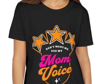 Don't Make Me Use My Mom Voice Youth Tee | Stars Graphic