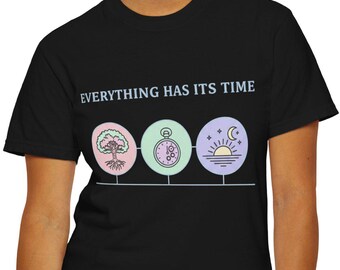 Alles heeft zijn tijd-T-shirt