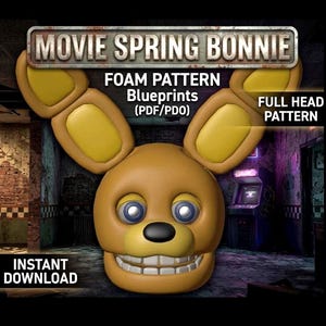 Peut inclure: Graphique de téléchargement numérique représentant la tête du personnage Movie Spring Bonnie. La tête est marron avec des accents jaunes sur les oreilles. Le texte comprend "FOAM PATTERN Blueprints (PDF/PDO)" et "FULL HEAD PATTERN". Le texte "INSTANT DOWNLOAD" est également visible.