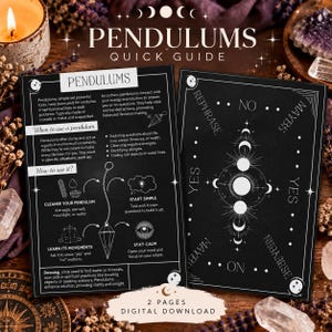 May include: A two-page digital download guide titled PENDULUMS QUICK GUIDE. The black and white instructional sheets feature text, diagrams, and a moon phase chart with labels for yes, no, maybe, and rephrase, designed for dowsing practices.