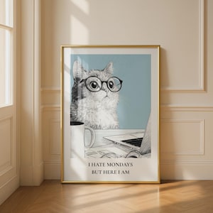 Cat Wall Art with Glasses I Hate Mondays Poster