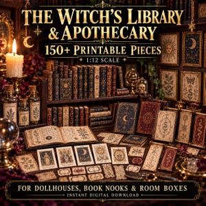 May include: A 1:12 scale printable kit titled The Witch's Library & Apothecary, featuring over 150 miniature items including books, tarot cards, scrolls, and apothecary labels with botanical and celestial illustrations for dollhouses and book nooks.