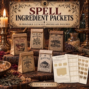 May include: A set of 18 printable 1:12 scale apothecary pouches labeled Spell Ingredient Packets, featuring individual paper bags for Dragon's Blood, Mugwort, Graveyard Earth, Powdered Mandrake, and Black Salt, alongside printed instruction sheets.