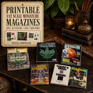 May include: A set of printable 1:12 scale miniature magazines featuring titles like High Times, UFO Magazine, and Ancient Astronauts. The collection includes five distinct covers and interior pages with graphic illustrations, text, and photography.