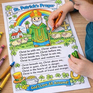 May include: A child using crayons to colour a St. Patrick's Day themed colouring page. The page shows St. Patrick, a rainbow, shamrocks, and the text "St. Patrick's Prayer" and "God's Love All Around!"