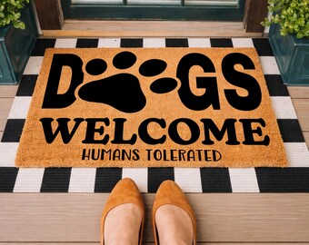 Dogs Welcome Doormat, Humans Tolerated Front Door Mat, Funny Dog Lover Coir Doormat, Pet Owner Welcome Mat, Housewarming Gift