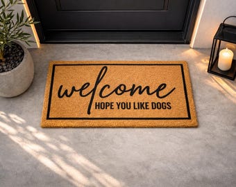 Welcome Hope You Like Dogs Doormat, Natural Coir Pet Lover Entryway Mat