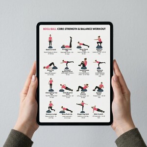May include: A tablet displaying a "BOSU BALL CORE STRENGTH & BALANCE WORKOUT" guide. The guide features illustrated exercises, including Balance Hold, Straight Leg Lift, Bosu Plank Hold, and Balance Squat. The tablet is held by a person.