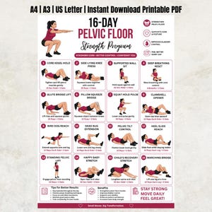 May include: A 16-day pelvic floor strength program printable PDF chart featuring illustrations of exercises like core kegel holds, glute bridge lifts, and bird dog reaches. The document includes numbered instructions, benefit icons, and daily tips.