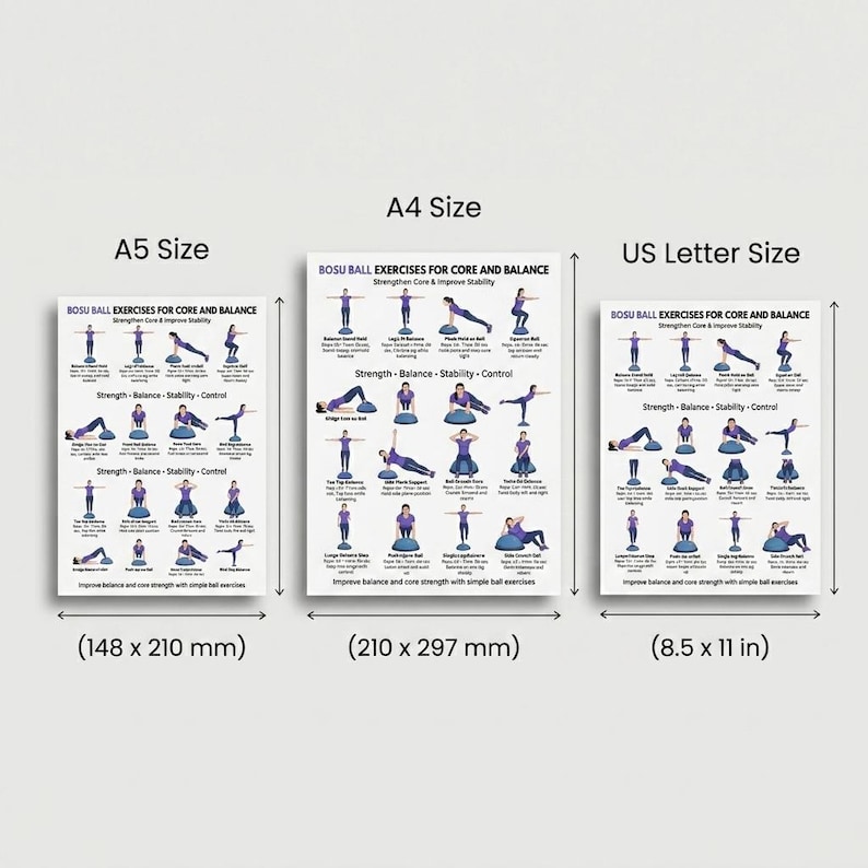 May include: Three exercise posters with the text "BOSU BALL EXERCISES FOR CORE AND BALANCE" in A5, A4, and US Letter sizes. The posters display illustrated exercises for core strength and balance. The A4 poster measures 210 x 297 mm, and the US Letter size is 8.5 x 11 inches.