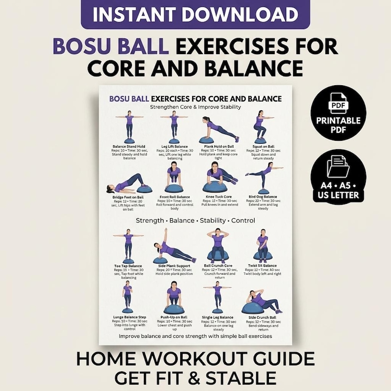 May include: A printable PDF workout guide featuring BOSU ball exercises for core and balance. The guide includes illustrated exercises with instructions for strength, balance, stability, and control. Includes A4, A5, and US Letter sizes.