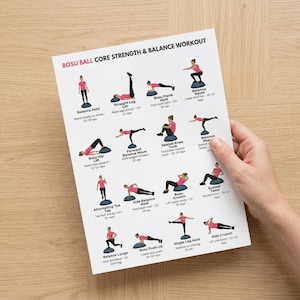 May include: A printed workout guide titled "BOSU BALL CORE STRENGTH & BALANCE WORKOUT" held by a hand. The guide features illustrations of various exercises, including balance holds, squats, and lunges, designed for core strength and balance.