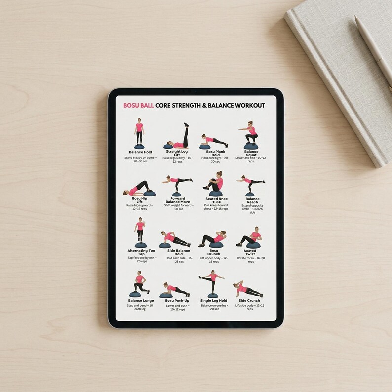 May include: A digital tablet displays a workout routine for core strength and balance using a BOSU ball. The routine includes exercises like Balance Hold, Straight Leg Lift, and Bosu Plank. The tablet is on a light wood surface.