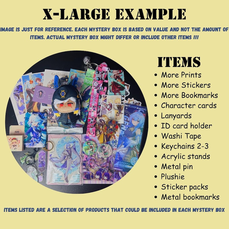 May include: An assortment of merchandise, including prints, stickers, bookmarks, and keychains, is displayed in a circular arrangement. The image features a plushie, acrylic stands, and other items. Text at the top reads "X-LARGE EXAMPLE" and lists the items.