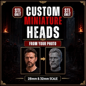 May include: A digital graphic for custom miniature heads featuring the text CUSTOM MINIATURE HEADS FROM YOUR PHOTO and STL ONLY. It displays a photograph of a man next to a 3D rendered gray miniature head model, with 28mm & 32mm SCALE text below.