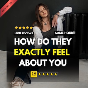 May include: Image features a person with closed eyes, wearing a dark top and white shirt. Text overlay reads "HOW DO THEY EXACTLY FEEL ABOUT YOU" with "HIGH REVIEWS" and "SAME HOUR!!" displayed. A "BEST SELLER" banner is in the corner.