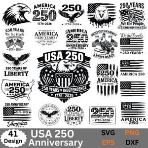 May include: A collection of 41 black and white designs celebrating the USA's 250th anniversary. The designs include eagles, flags, and text such as "250 Years of Liberty" and "USA 250". Formats include SVG, PNG, EPS, and DXF.
