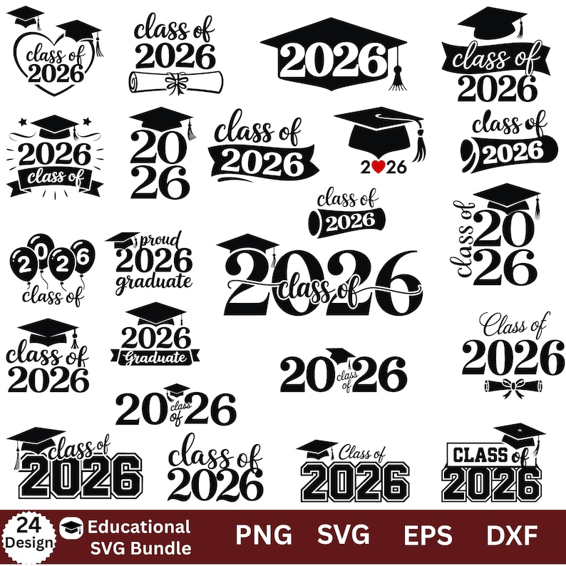 May include: A collection of 24 graduation-themed designs featuring the text "Class of 2026" in various styles. Each design includes a graduation cap and decorative elements. The designs are available in PNG, SVG, EPS, and DXF formats.