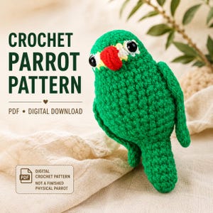 May include: A green crocheted parrot toy with black eyes, a red beak, and yellow accents around the face. The text reads CROCHET PARROT PATTERN, PDF DIGITAL DOWNLOAD, and DIGITAL CROCHET PATTERN NOT A FINISHED PHYSICAL PARROT.