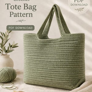 May include: A sage green crochet tote bag with a rectangular shape and strong handles. The image includes the text "Crochet Tote Bag Pattern" and "PDF Download". A ball of yarn and a crochet hook are also visible.