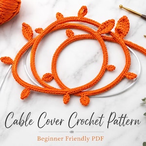 May include: Orange crochet cable covers with leaf accents, designed to protect and decorate charging cables. The image also shows a ball of orange yarn, a crochet hook, and scissors. The text reads "Cable Cover Crochet Pattern" and "Beginner Friendly PDF".