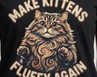Camiseta para que los gatitos vuelvan a ser esponjosos, divertida camiseta para amantes de los gatos esponjosos