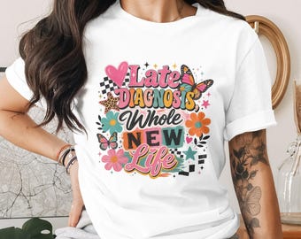 Late Diagnosis Whole New Life PNG Sublimation Design File, Neurodivergent Self-Discovery Retro Groovy Digital Download Art
