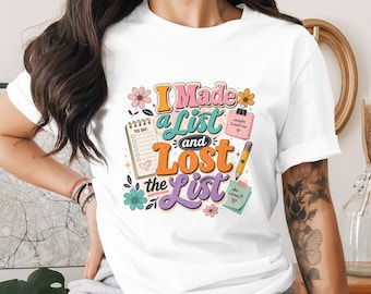 I Made A List And Lost The List Sublimation Design PNG File | Funny To Do List Digital Retro Vibe | Sarcastic Productivity Planner Gift