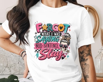 Fargot What I Was Saying Slay Messy Bun Skull Sublimation PNG Design | Sassy Mom Life Trendy Digital File