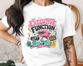 Executive Function Left The Chat PNG Sublimation Design File, Funny ADHD Brain Digital Art, Overwhelmed Life Meme PNG