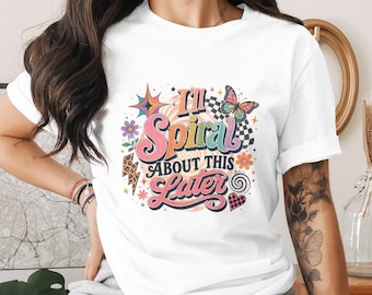 I'll Spiral About This Later PNG Sublimation Design File, Retro Groovy Funny Anxious Vibe Digital Download for Shirts, Mugs
