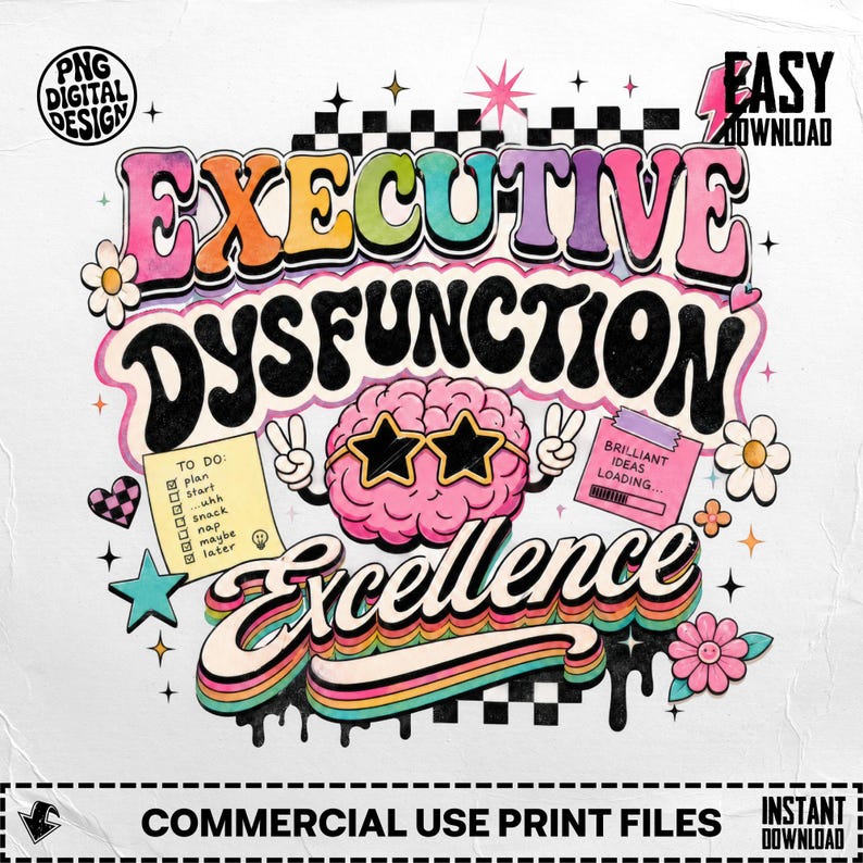 Executive Dysfunction Excellence with cartoon brain and to-do list.