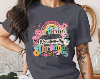 Surviving and Thriving Sublimation Design File PNG, Boho Mom Life Digital Download, Positive Vibes Coffee Tumbler Shirt