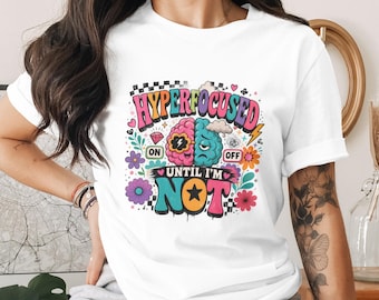 Hyperfocused Until I'm Not Sublimation Design File PNG, ADHD Brain Graphic, Neurodivergent Gift, Retro Mental Health Awareness PNG